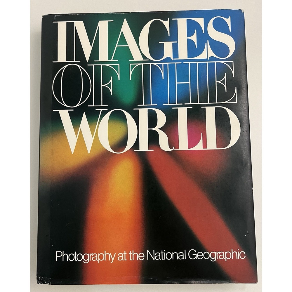 Images of the World Photography National Geographic Hardcover Second Edition 84'